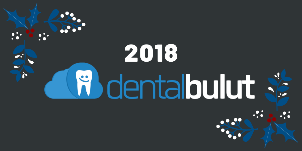 2018’de DentalBulut’ta Neler Yaptık?