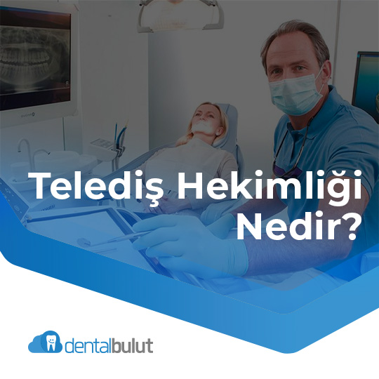 Telediş Hekimliği Nedir?