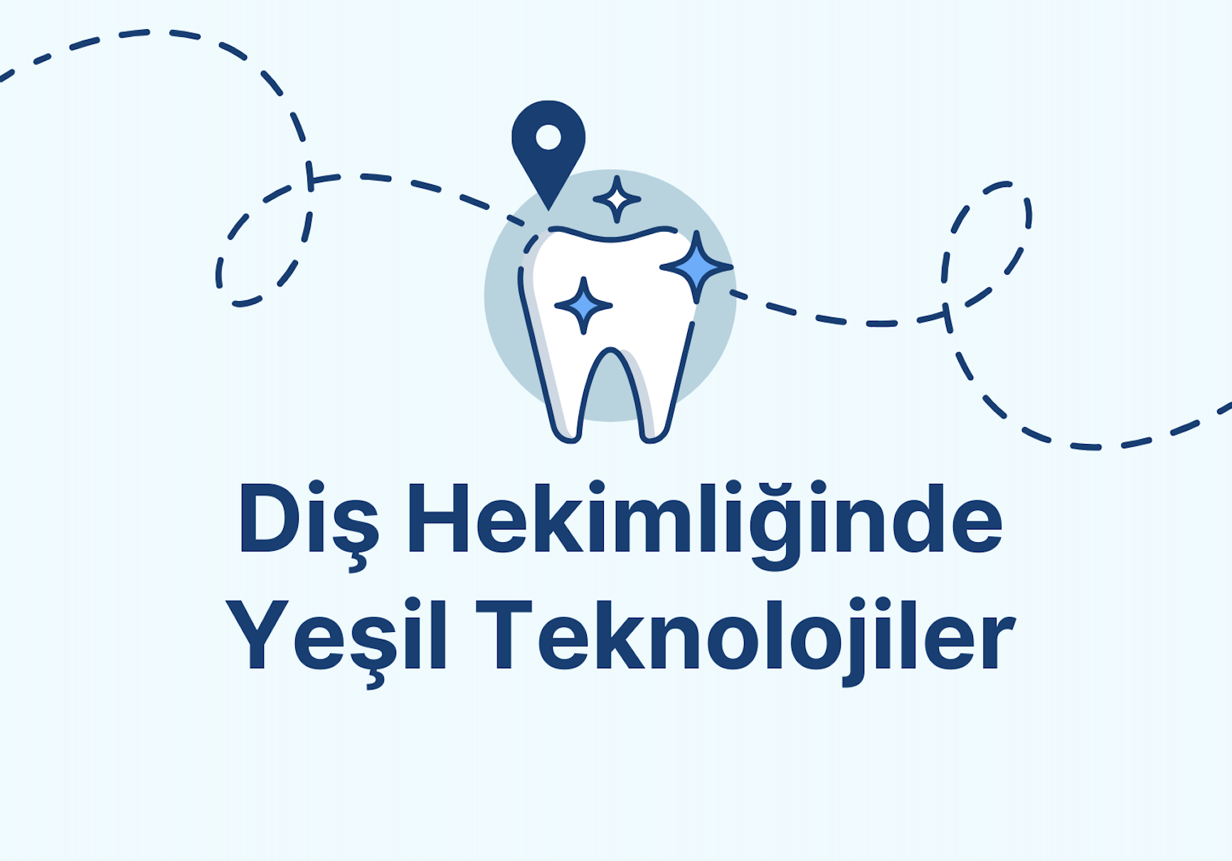 Diş Hekimliğinde Yeşil Teknolojiler